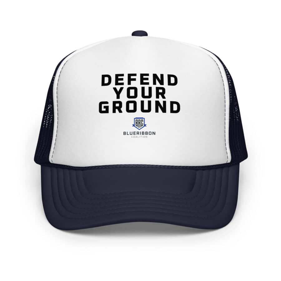 Defend Your Ground Foam Trucker Hat