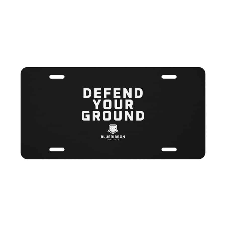 Defend Your Ground Vanity License Plate - Black