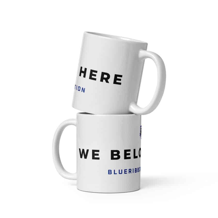 We Belong Here White Glossy Mug