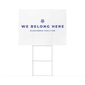 We Belong Here Yard sign
