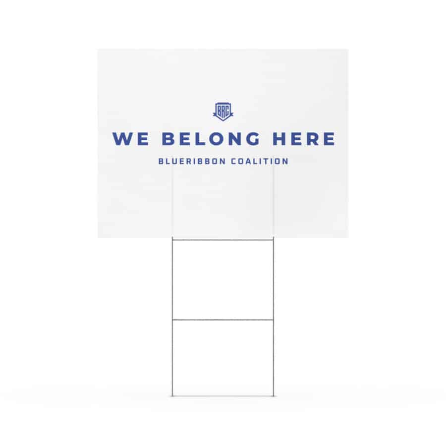 We Belong Here Yard sign